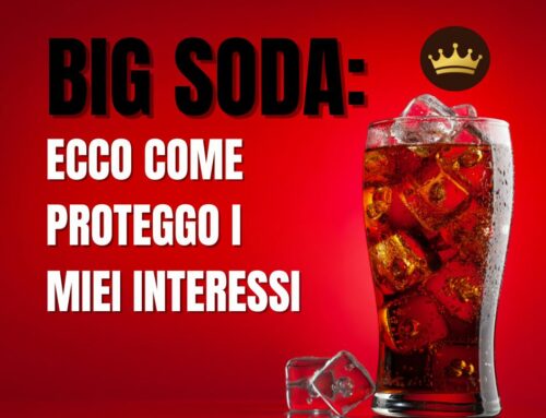 Big soda: ecco come proteggo i miei profitti