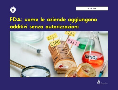 FDA: come le aziende aggiungono additivi senza autorizzazioni