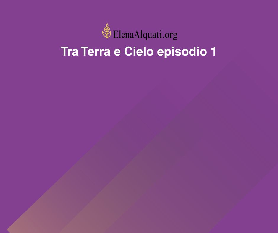 Tra Terra e Cielo episodio 1
