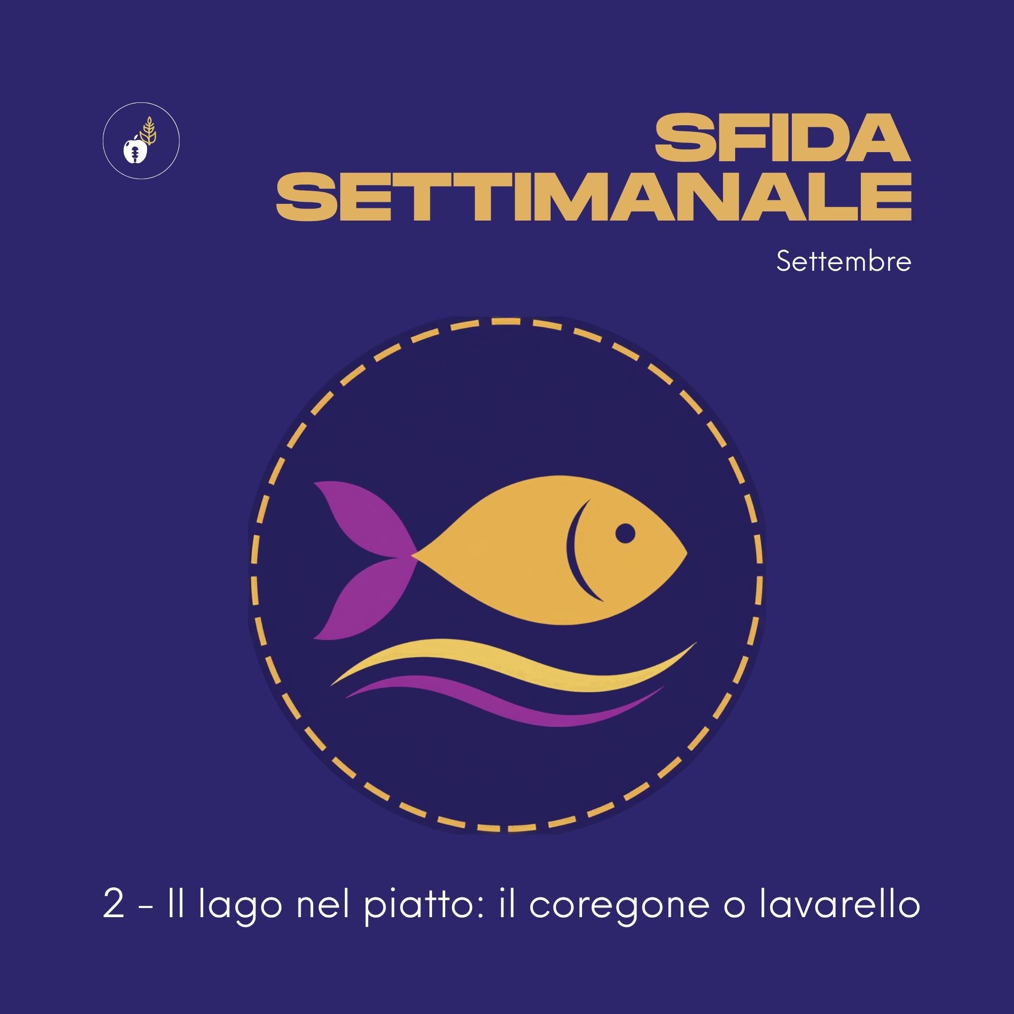 Sfida settimanale: il lago nel piatto